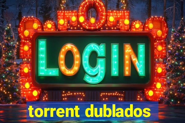 torrent dublados